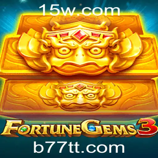 FortuneGems3: Descubra a Empolgante Experiência do Jogo com a Chave b77t
